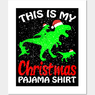 This is my Christmas Pajama Shirt dinosaur Posters and Art